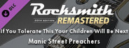 Rocksmith® 2014 Edition – Remastered – Manic Street Preachers - “If You Tolerate This Your Children Will Be Next”