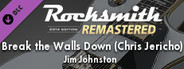 Rocksmith® 2014 Edition – Remastered – Jim Johnston - “Break the Walls Down (Chris Jericho)