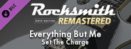 Rocksmith® 2014 Edition – Remastered – Set The Charge - “Everything But Me”