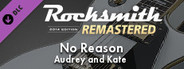 Rocksmith® 2014 Edition – Remastered – Audrey and Kate - “No Reason”