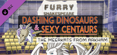 Furry Shakespeare: Dashing Dinosaurs & Sexy Centaurs: The Meerkats from Arkham cover art