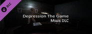 Depression The Game Music DLC