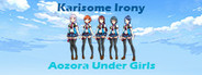 Aozora Under Girls - Karisome Irony
