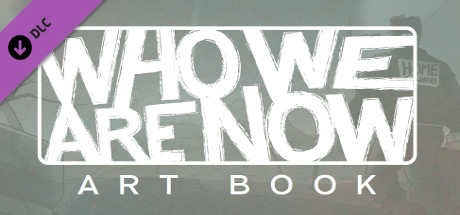 Who We Are Now - Art Book