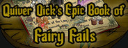 Quiver Dick's Epic Book of Fairy Fails