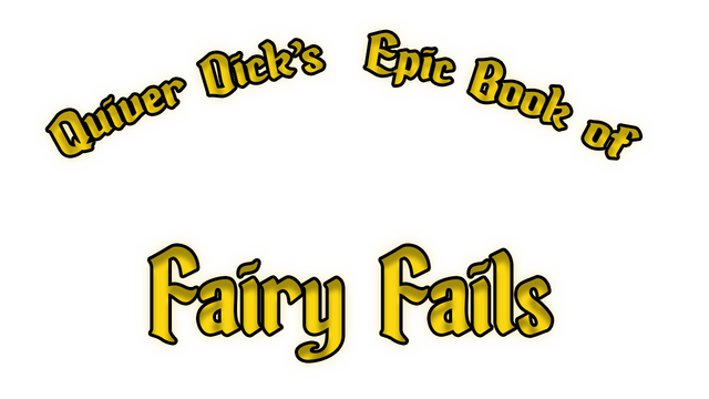 Quiver Dick's Epic Book of Fairy Fails Logo