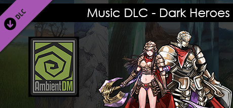 Ambient DM DLC - (Music) Dark Heroes