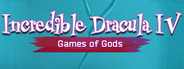 Incredible Dracula 4: Games Of Gods