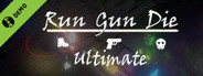 Run Gun Die Ultimate Demo