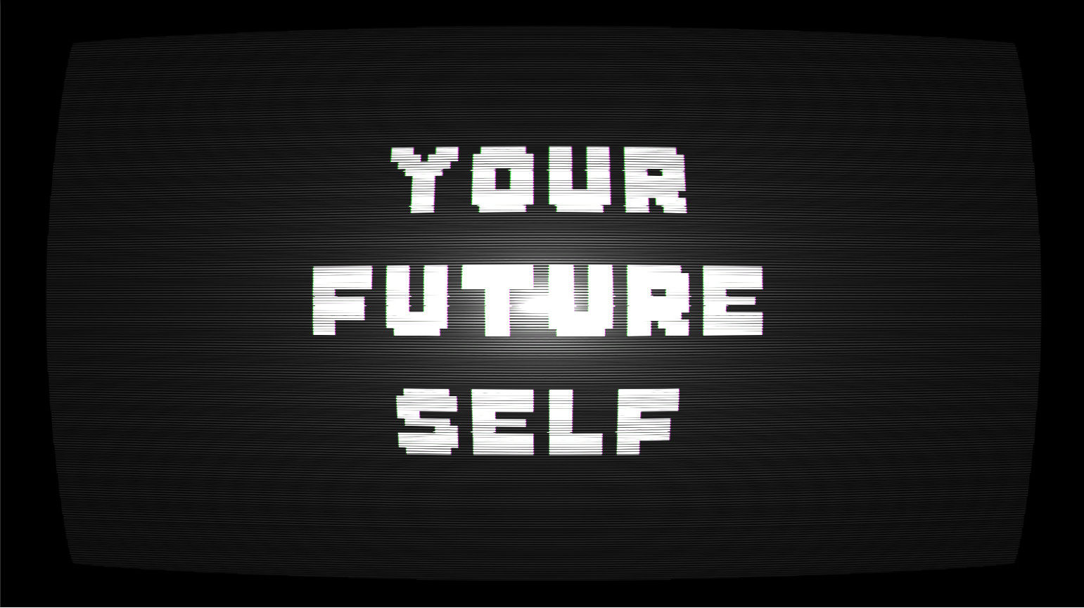 Your Future self. Шапка Future yourself. Your Future. Do it for your Future self. This is your future