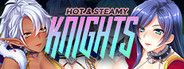 Hot & Steamy Knights