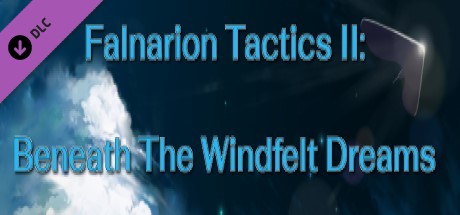 Falnarion Tactics II- Beneath The Windfelt Dreams Donation
