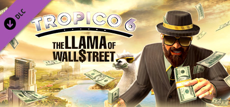 Tropico 6 - The Llama of Wall Street cover art