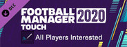 Football Manager 2020 Touch - All Players Interested