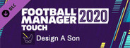 Football Manager 2020 Touch - Design a Son