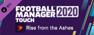 Football Manager 2020 Touch Rise from the Ashes Challenge