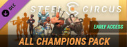 Steel Circus - All Champions Pack