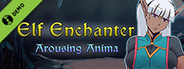 Elf Enchanter: Arousing Anima Demo