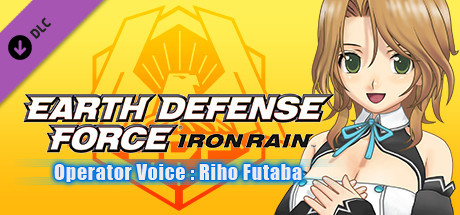 EARTH DEFENSE FORCE: IRON RAIN - Operator Voice : Riho Futaba (Japanese voice only)