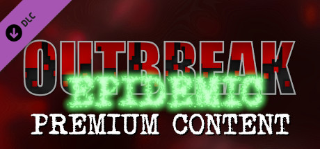 Outbreak: Epidemic - Premium Content