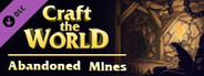 Craft The World - Abandoned Mines