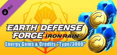EARTH DEFENSE FORCE: IRON RAIN Energy Gems & Credits "Type73000" cover art