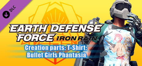 EARTH DEFENSE FORCE: IRON RAIN - Creation parts: T-Shirt: Bullet Girls Phantasia cover art