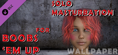 Solo masturbation for Boobs 'em up - Wallpaper cover art
