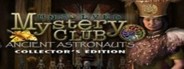 Unsolved Mystery Club: Ancient Astronauts (Collector´s Edition)