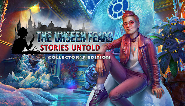 The Unseen Fears: Stories Untold Collector's Edition