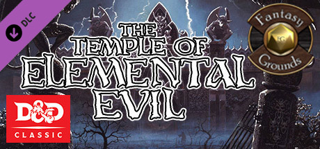 Fantasy Grounds - D&D Classics: Temple of Elemental Evil (1E)