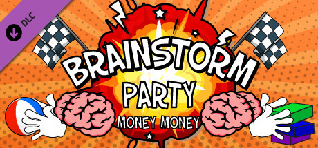 Brainstorm Party ~ Money Money
