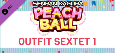 SENRAN KAGURA Peach Ball - Outfit Sextet 1 cover art