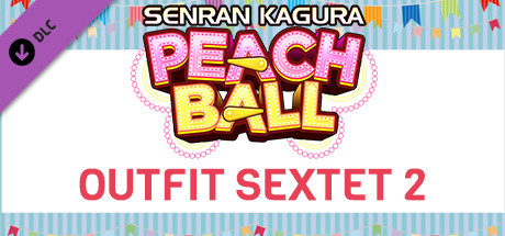 SENRAN KAGURA Peach Ball - Outfit Sextet 2 cover art