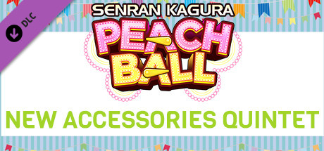 SENRAN KAGURA Peach Ball - New Accessories Quintet cover art