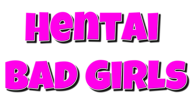 Hentai Bad Girls- Backlog.rip