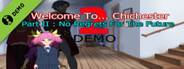 Welcome To... Chichester 2 - Part 2 : No Regrets For The Future Demo