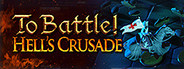 To Battle!: Hell's Crusade