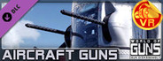World of Guns VR: Aircraft Guns