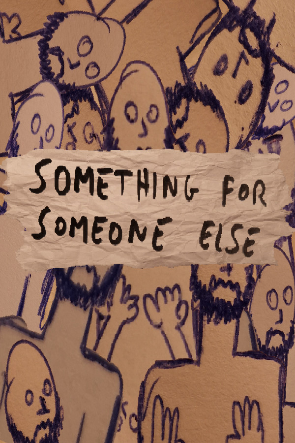 Something for Someone Else for steam Something for Someone Else for steam