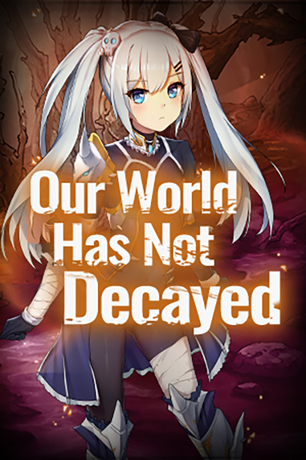 Steam portrait for Our world has not decayed.