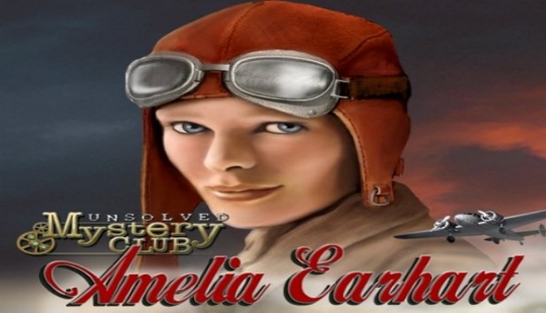 Unsolved Mystery Club: Amelia Earhart