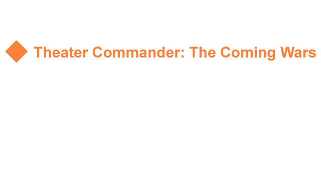 Theater Commander: The Coming Wars, Modern War Game Logo
