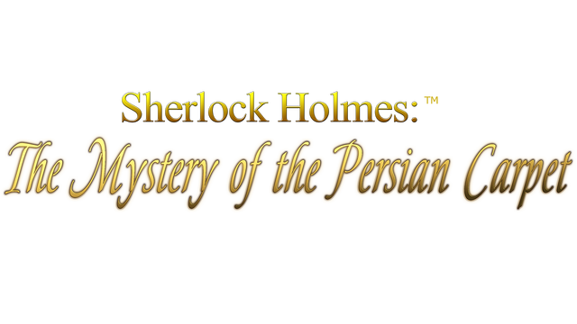 Sherlock Holmes: The Mystery of the Persian Carpet - Steam Backlog