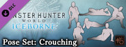 Monster Hunter: World - Pose Set: Crouching