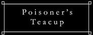 Poisoner's Teacup