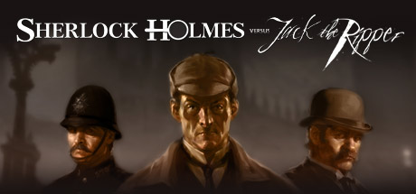 Sherlock Holmes Versus Jack The Ripper On Steam