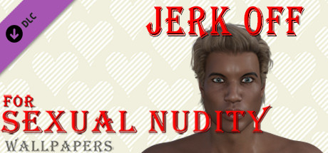 Jerk off for Sexual nudity - Wallpapers