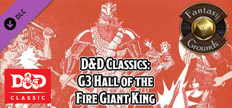 Fantasy Grounds - D&D Classics: G3 Hall of the Fire Giant King (1E)