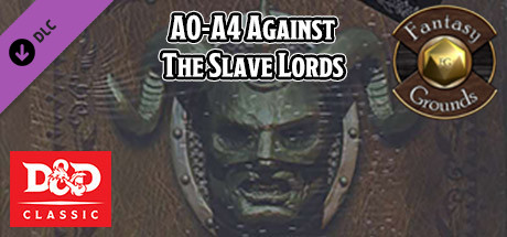 Fantasy Grounds - D&D Classics: A0-A4: Against the Slave Lords (1E) cover art